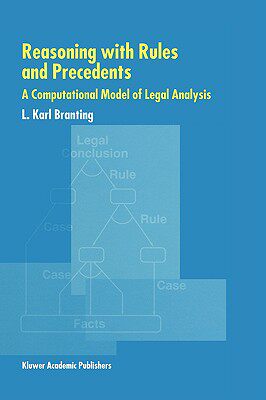 【预售】Reasoning with Rules and Precedents: A Computational