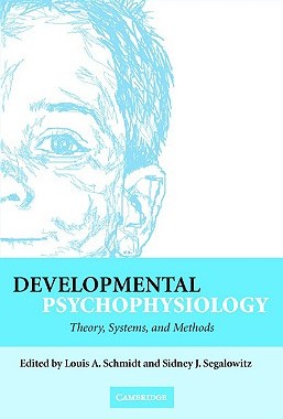 【预售】Developmental Psychophysiology: Theory, Systems, and