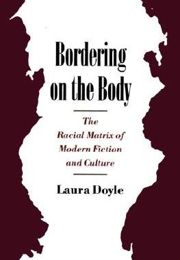 【预售】Bordering on the Body: The Racial Matrix of Modern