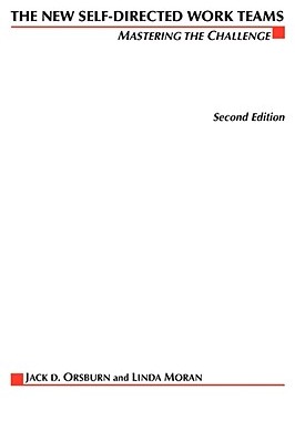 【预售】The New Self-Directed Work Teams: Mastering the