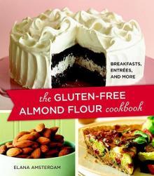 【预售】The Gluten-Free Almond Flour Cookbook: Breakfasts,