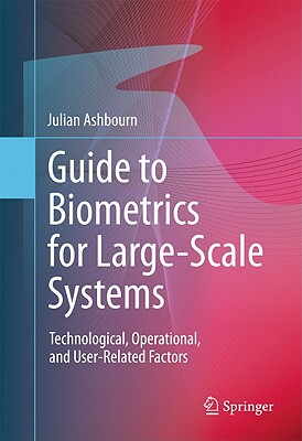 【预售】Guide to Biometrics for Large-Scale Systems: