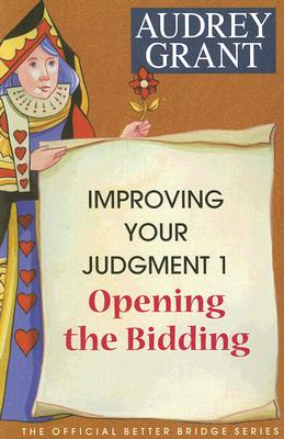 【预订】Improving Your Judgment 1: Opening the Bidding