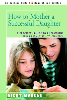 【预售】How to Mother a Successful Daughter: A Practical