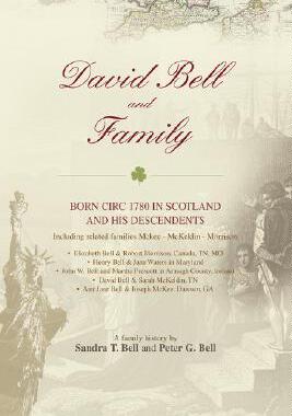 【预售】David Bell and Family: Born Circ 1780 in Scotland