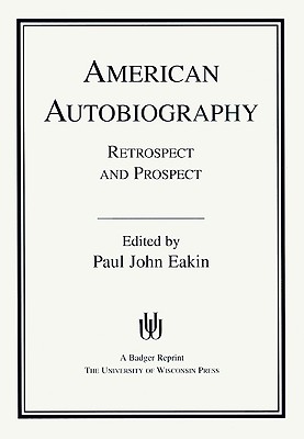 【预售】American Autobiography: Retrospect and Prospect