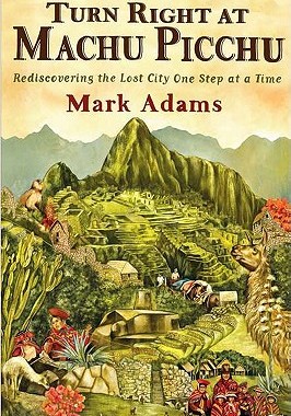 【预售】Turn Right at Machu Picchu: Rediscovering the Lost