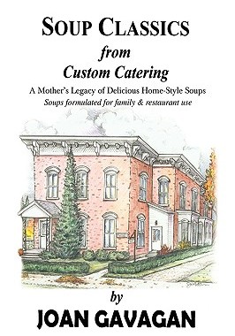 【预售】Soup Classics from Custom Catering: A Mother's