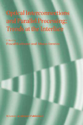 【预售】Optical Interconnections and Parallel Processing: