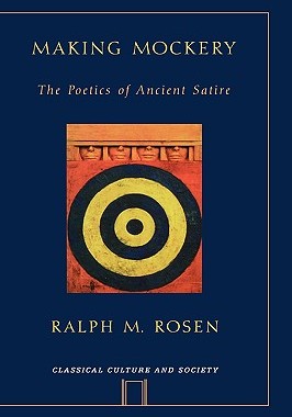 【预售】Making Mockery: The Poetics of Ancient Satire
