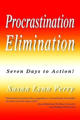 【预售】Procrastination Elimination: Seven Days to Action!