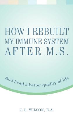 【预售】How I Rebuilt My Immune System After M.S.: And Lived