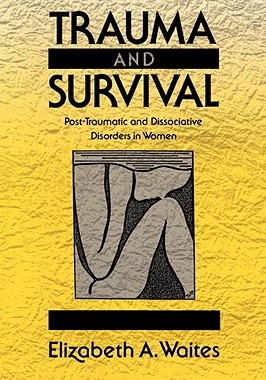 【预售】Trauma and Survival: Post-Traumatic and Dissociative
