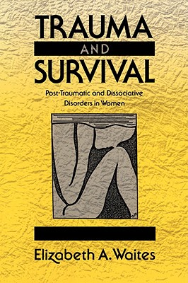 【预售】Trauma and Survival: Post-Traumatic and Dissociative