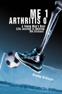 【预售】Me 1 Arthritis 0: A Young Man's Real Life Journey to