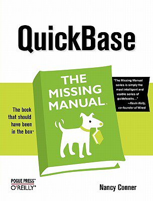 【预售】Quickbase: The Missing Manual: The Missing Manual