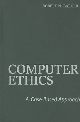 【预售】Computer Ethics: A Case-Based Approach