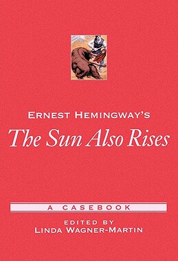 【预售】Ernest Hemingway's the Sun Also Rises: A Casebook
