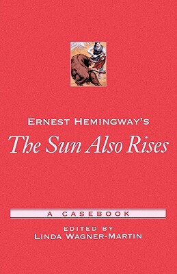 【预售】Ernest Hemingway's the Sun Also Rises: A Casebook