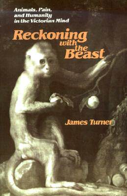 【预售】Reckoning with the Beast: Animals, Pain, and