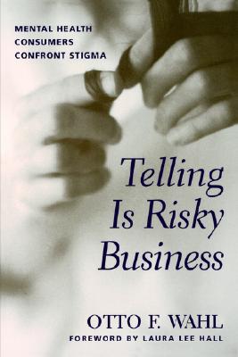 【预售】Telling Is Risky Business: Mental Health Consumers-封面