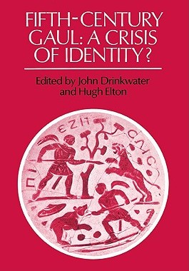 预订 Fifth-Century Gaul: A Crisis of Identity?