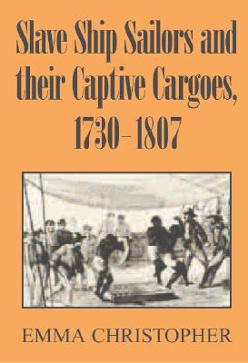 【预售】Slave Ship Sailors and Their Captive Cargoes,