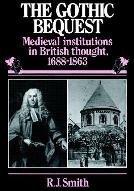 【预售】The Gothic Bequest: Medieval Institutions in British