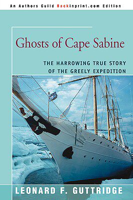 【预售】Ghosts of Cape Sabine: The Harrowing True Story of