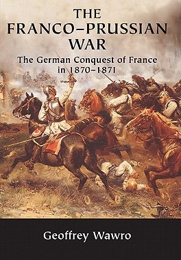 【预售】The Franco-Prussian War: The German Conquest of