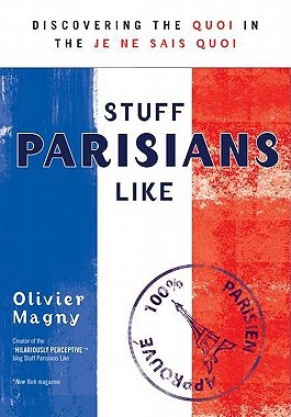 【预售】Stuff Parisians Like: Discovering the Quoi in the Je