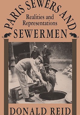 【预售】Paris Sewers and Sewermen: Realities and
