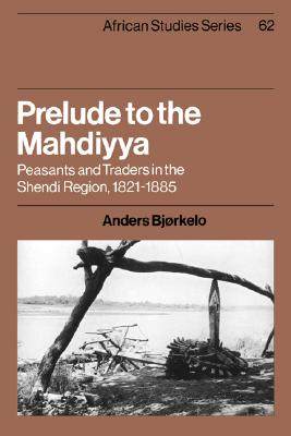 【预售】Prelude to the Mahdiyya: Peasants and Traders in the