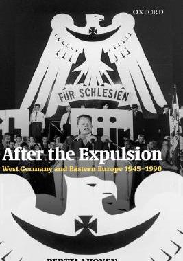 【预售】After the Expulsion: West Germany and Eastern Europe