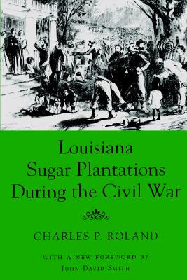 【预售】Louisiana Sugar Plantations During the Civil War