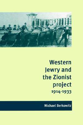 【预售】Western Jewry and the Zionist Project, 1914 1933