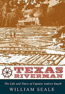 【预售】Texas Riverman, the Life and Times of Captain Andrew