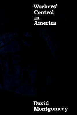 【预售】Workers' Control in America: Studies in the History