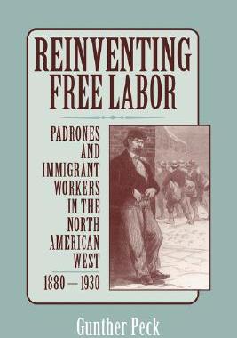 【预售】Reinventing Free Labor: Padrones and Immigrant