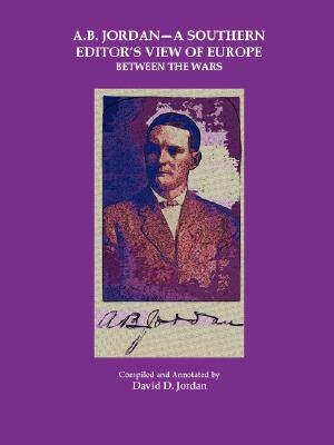 【预售】A.B. Jordan - A Southern Editor's View of Europe