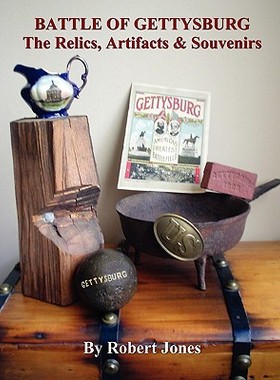 【预售】Battle of Gettysburg - The Relics, Artifacts &