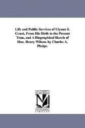 【预售】Life and Public Services of Ulysses S. Grant, from
