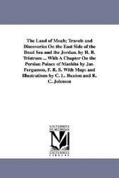【预售】The Land of Moab; Travels and Discoveries on the