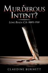 【预售】Murderous Intent?: Long Beach, CA: 1880's-1920