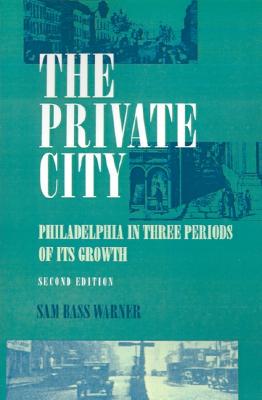 【预售】The Private City: Philadelphia in Three Periods of