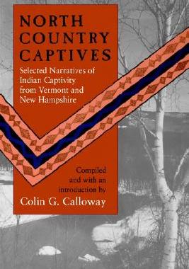 【预售】North Country Captives: Selected Narratives of