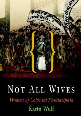 【预售】Not All Wives: Women of Colonial Philadelphia