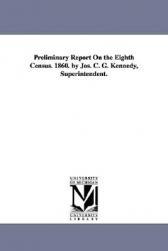 【预售】Preliminary Report on the Eighth Census. 1860. by