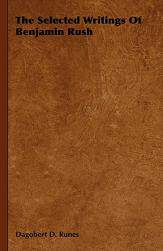 【预售】The Selected Writings of Benjamin Rush