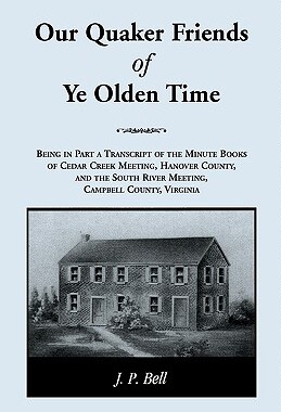 【预售】Our Quaker Friends of Ye Olden Time: Being in Part a